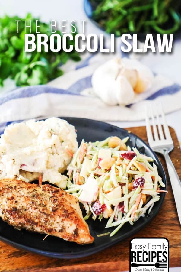The BEST Broccoli Slaw served with grilled chicken and potatoes