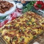 sausage hashbrown breakfast casserole in a baking dish ready to be served.