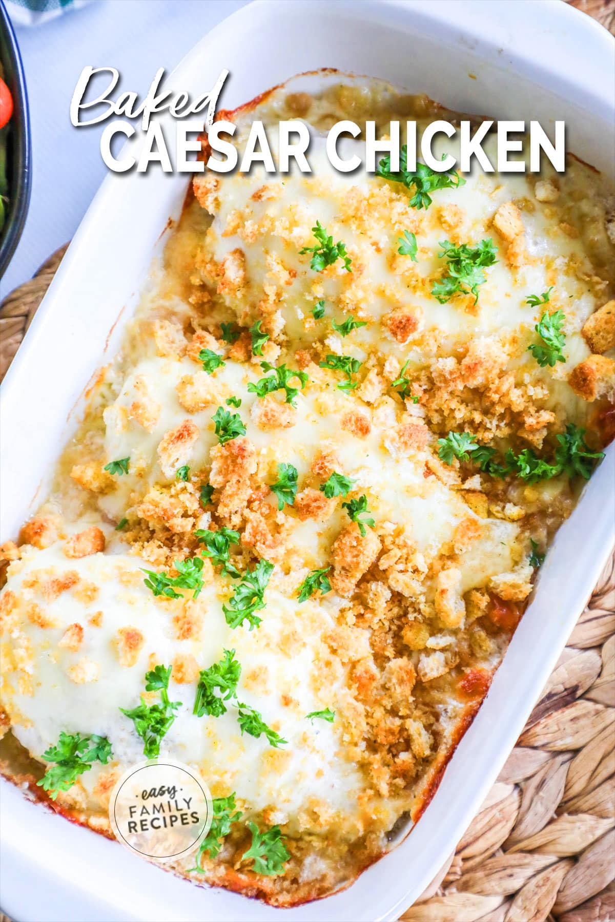 Baked Caesar Chicken · ONE DISH + DELICIOUS · Easy Family Recipes