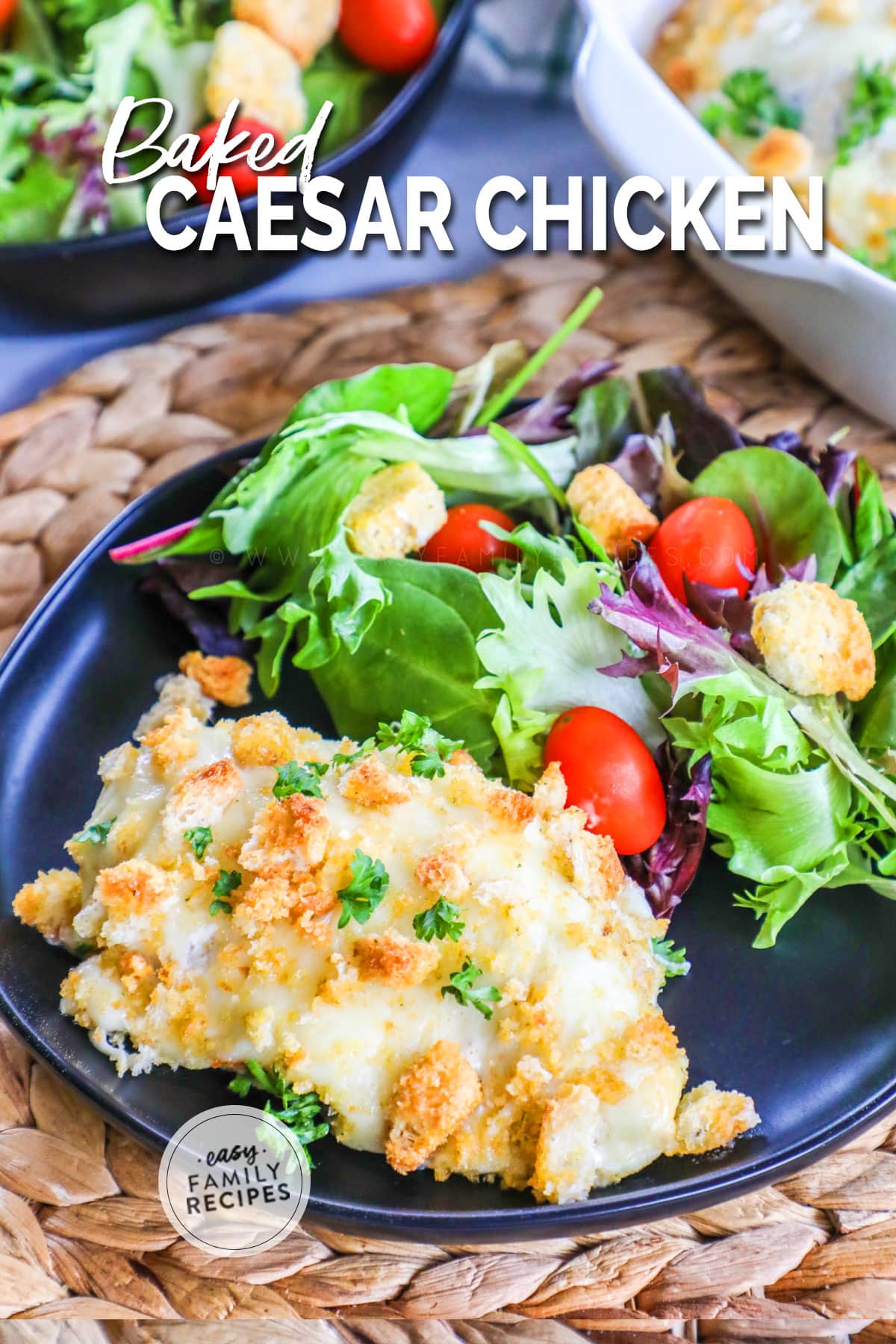 Baked Caesar Chicken · ONE DISH + DELICIOUS · Easy Family Recipes