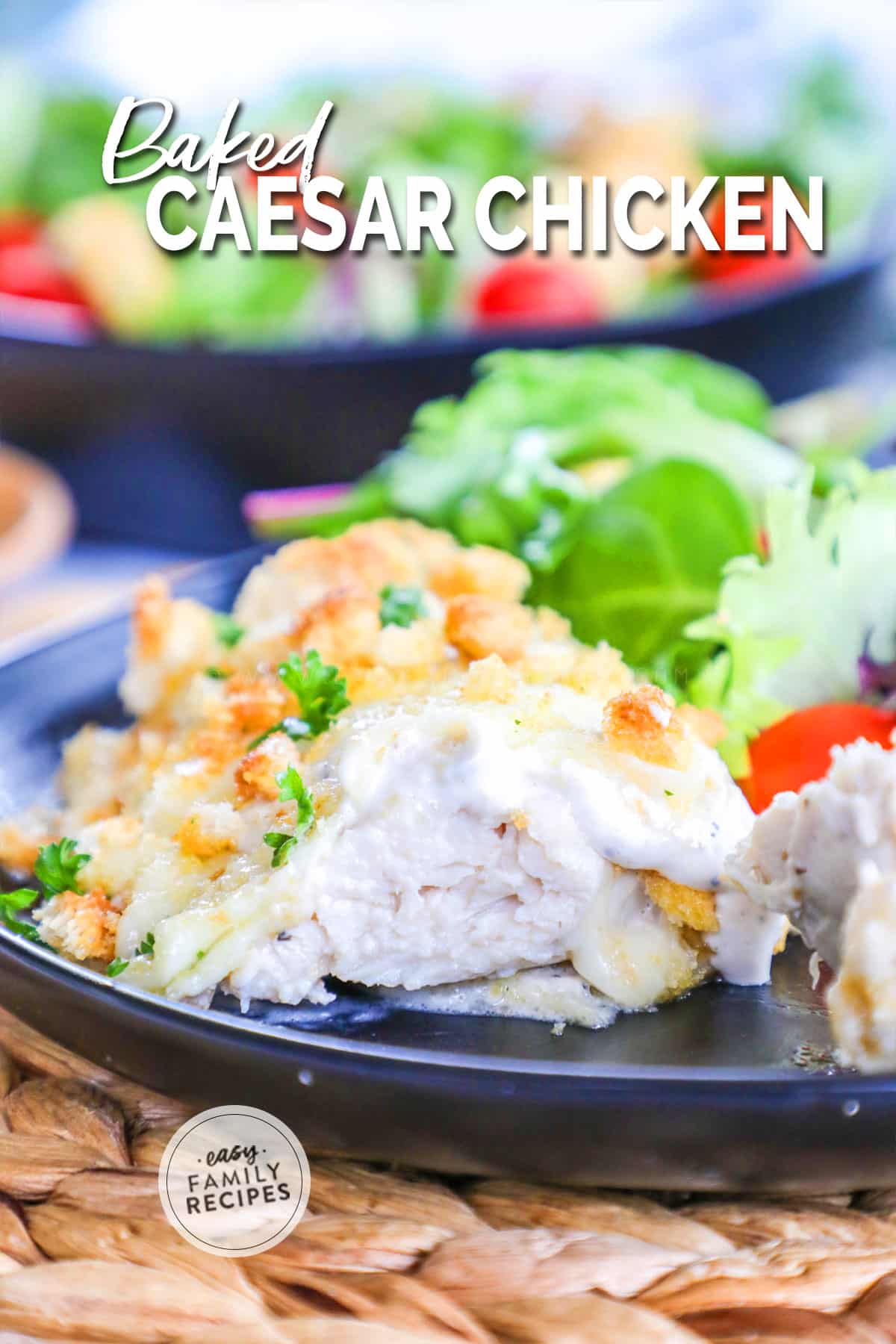 Baked Caesar Chicken · ONE DISH + DELICIOUS · Easy Family Recipes