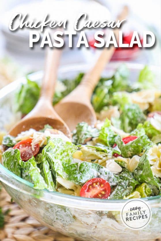 Restaurant Style CHICKEN CAESAR PASTA SALAD · Easy Family Recipes