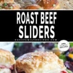 Roast Beef Sliders in a casserole dish top and roast beef slider on a plate, bottom