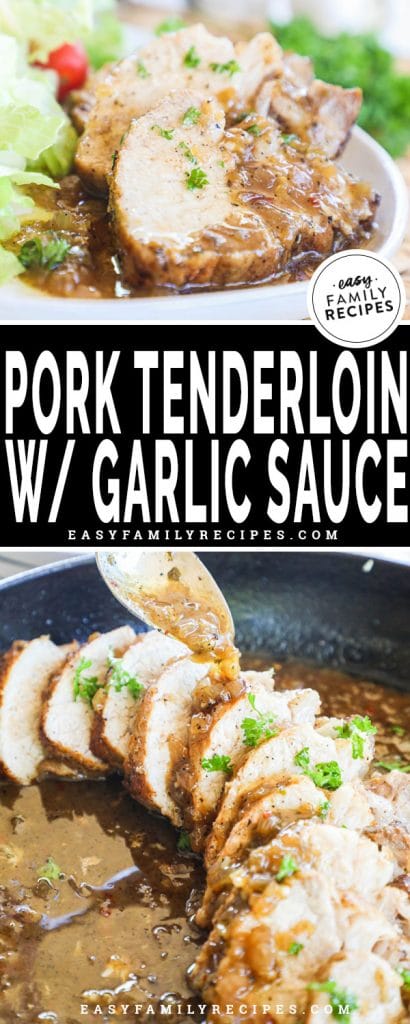 Pork Tenderloin with Garlic Sauce · Easy Family Recipes