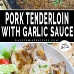 Pork tenderloin sliced and served on a plate with salad in bottom image. top image is pork tenderloin and gravy in a skillet