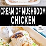 Cream of Mushroom Chicken being made in a casserole dish, then baked and finished so it is ready to serve.