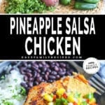 top image is ingredients to make pineapple salsa chicken. bottom is finished chicken on plate with beans, rice and pineapple salsa