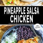 top image is pineapple salsa in a bowl. bottom is finished chicken on plate with beans, rice and pineapple salsa