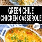 Two Images - top is Green Chile Chicken on a plate with rice and black beans. Bottom is Green Chile Chicken in the casserole dish.