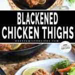 Blackened chicken thighs in cast iron skillet then on a plate with salad.