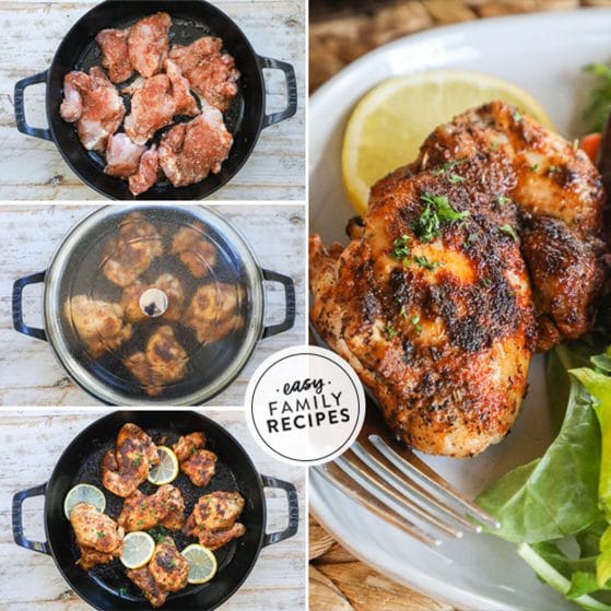 How to make blackened chicken thighs 1) Season and sear the chicken 2) Flip and cover 3) Finish with lemon slices if desired 4) Serve chicken