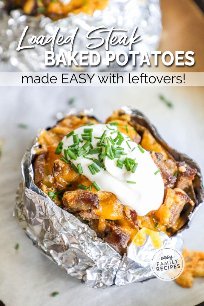 Loaded Steak Baked Potates made easy with leftovers with a stuffed potato in foil with toppings.