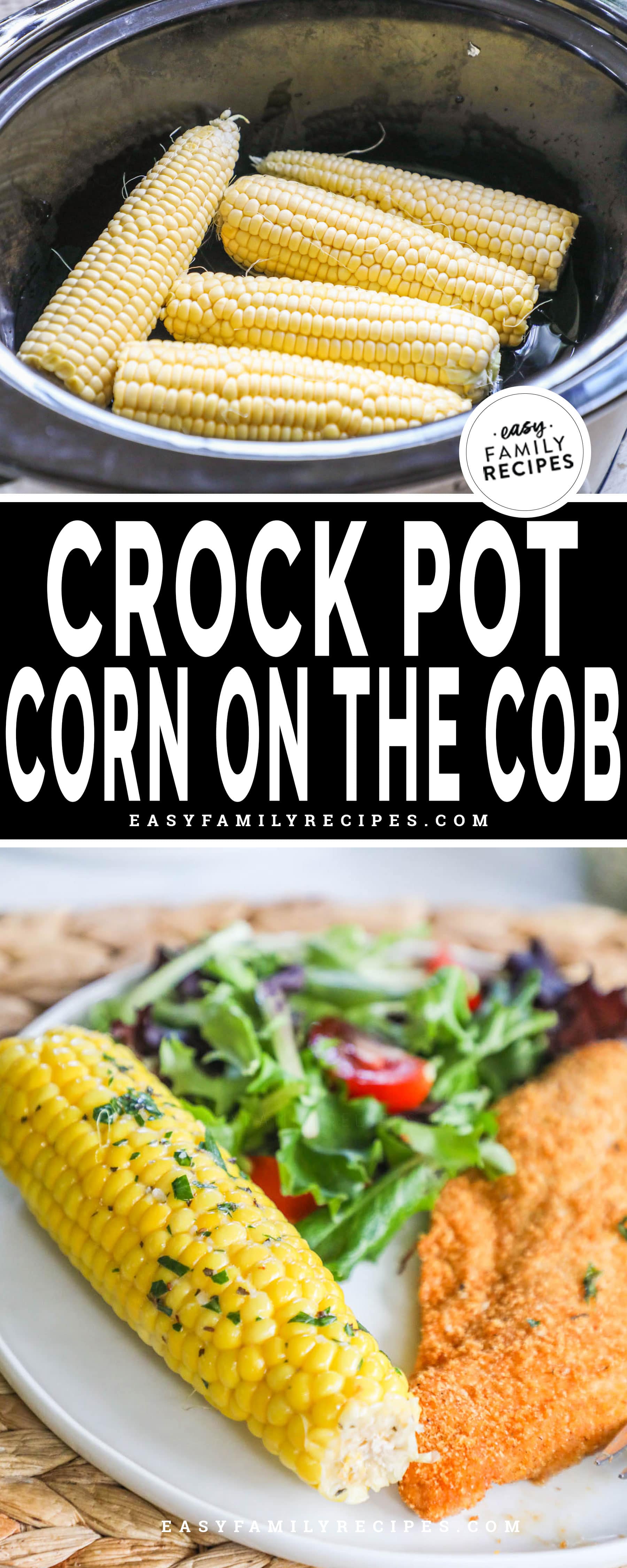 Image collage of uncooked husked corn cobs in a crock pot and then a plate with cooked born cob served with a salad and fried fish.