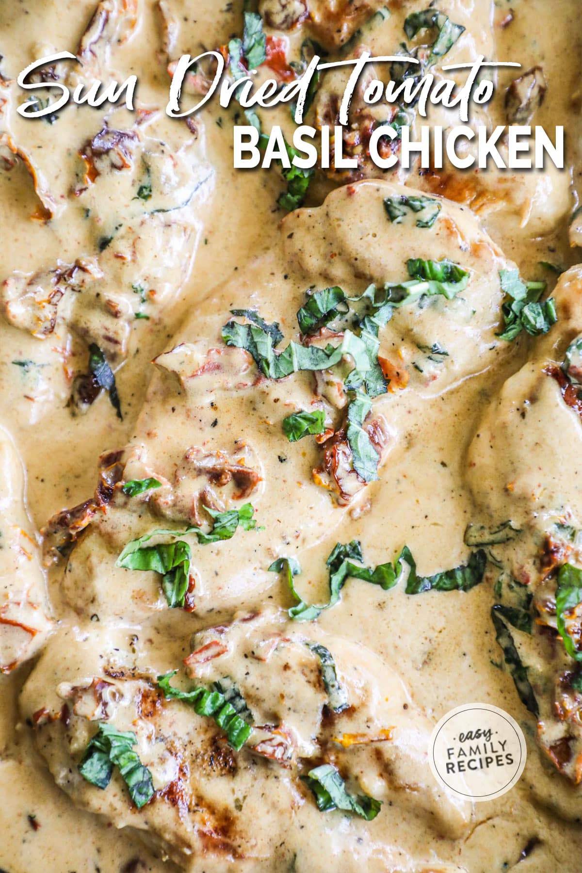 Creamy Sun Dried Tomato and Basil Chicken · Easy Family Recipes