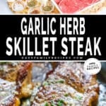 Collage with two images of skillet steak - top is ingredients to make the steak and the bottom is the finsihed steak