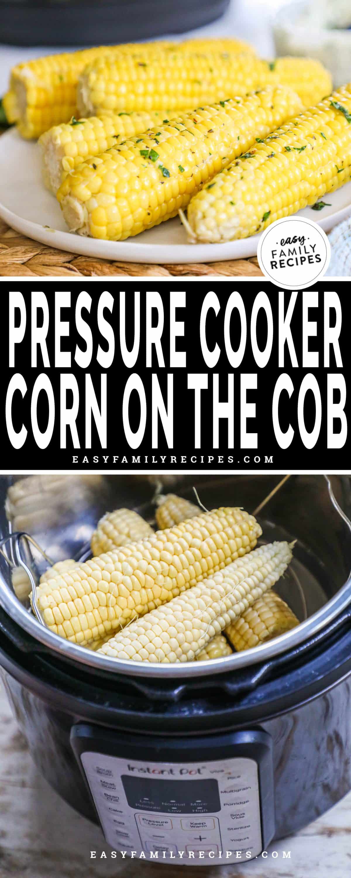 Corn on the cob on a plate and corn on the cob in the Instant Pot.