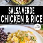 Two images of Salsa Verde Chicken - top image is salsa verde chicken in a skillet. bottom image is salsa verde chicken plated with a side of black beans