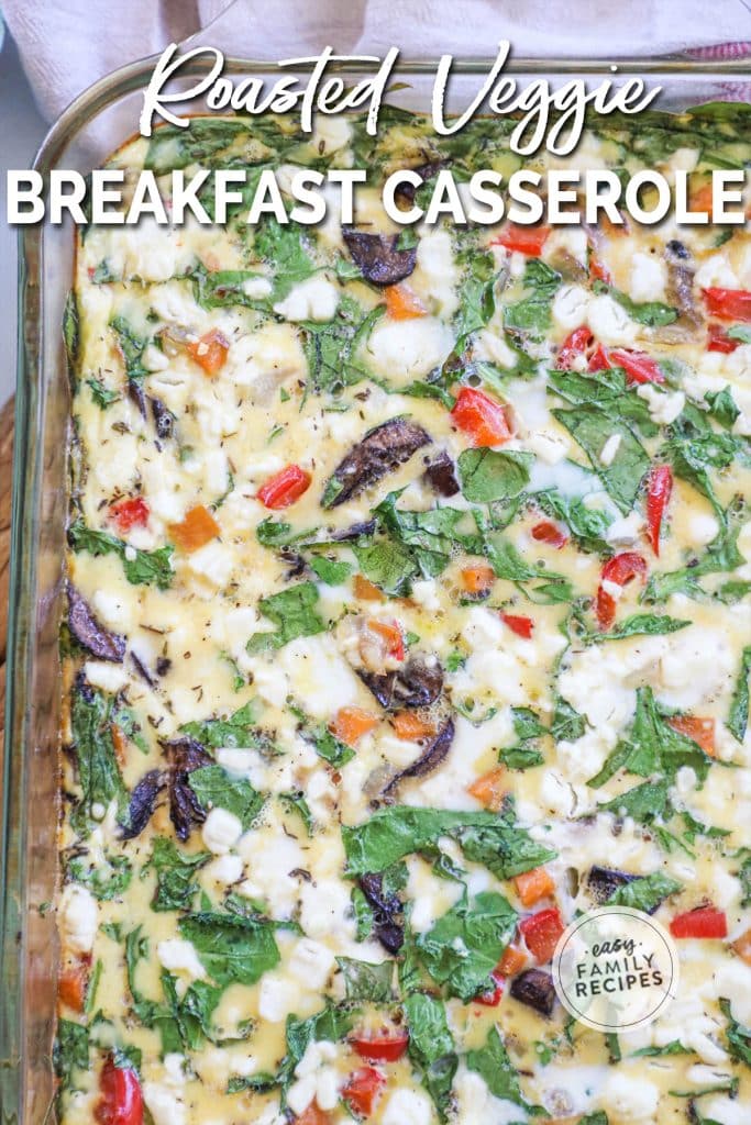 Roasted Veggie Breakfast Casserole · Easy Family Recipes