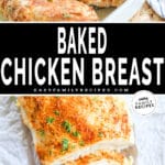 two images of baked chicken breast - top is chicken in a dish and bottom is sliced pieces of chicken breasts
