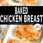two images of baked chicken breasts - top is a close up and bottom is 3 chicken breasts in a casserole dish