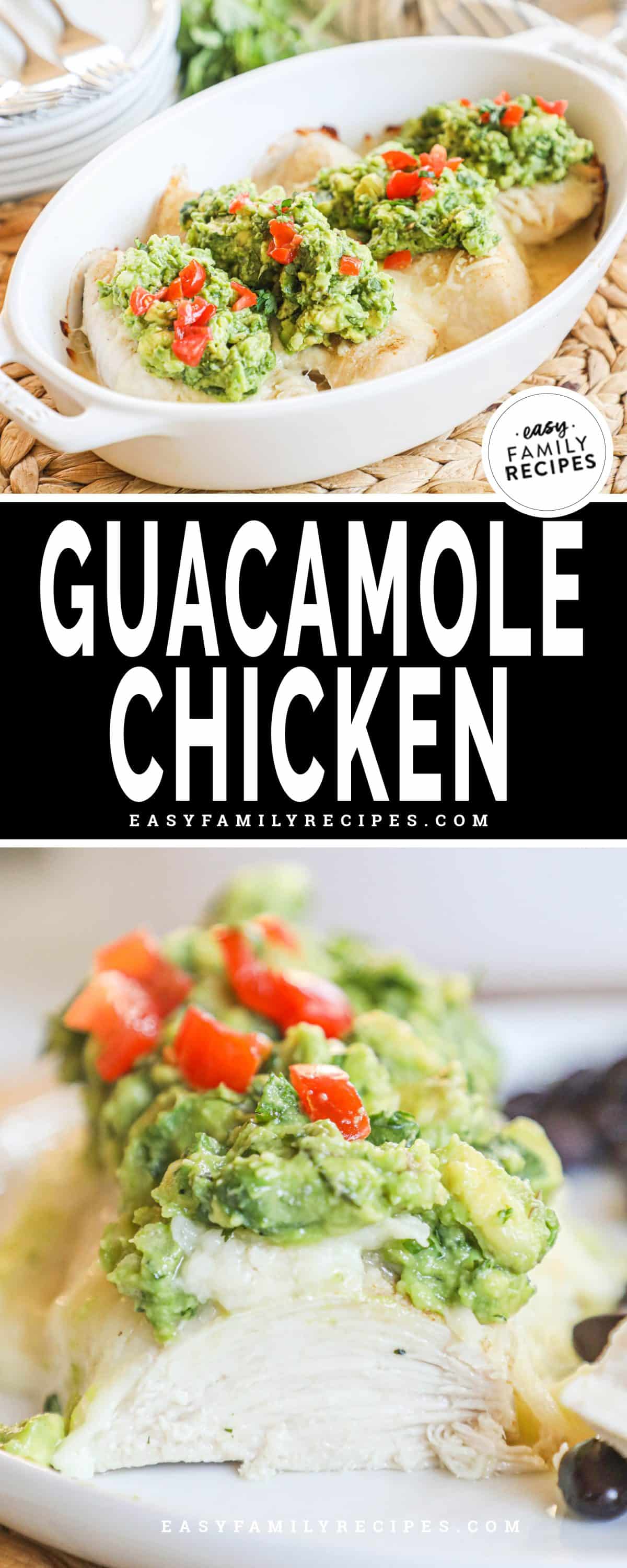 Image collage with one photo of the chicken and guacamole in a baking dish and another image on the chicken cut open showing the juicy inside.