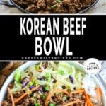 Korean Ground Beef in skillet and then a Korean Beef bowl prepared and ready to eat.