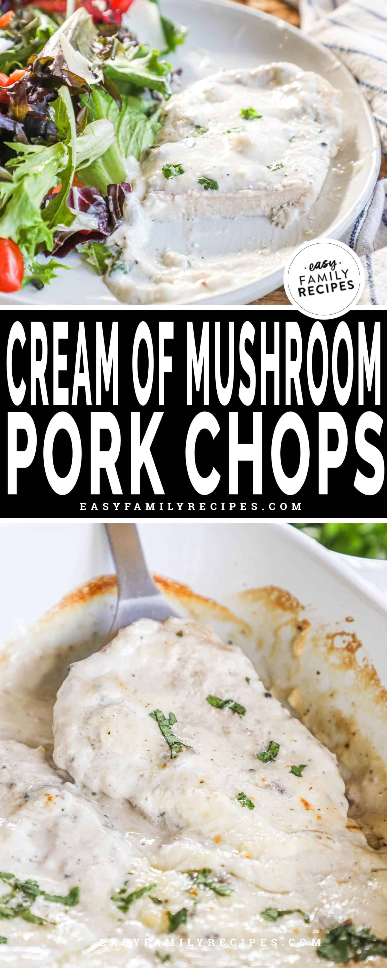 2 image collage showing a serving of cream of mushroom pork chops on a plate with a salad and also a spatula lifting a pork chop from the baking dish.