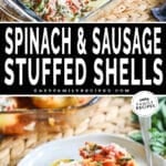 Top image is sausage and spinach stuffed shells in a casserole dish and bottom is shells on a dish ready to eat