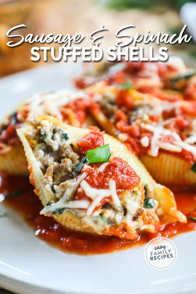 Creamy Sausage & Spinach Stuffed Shells · Easy Family Recipes