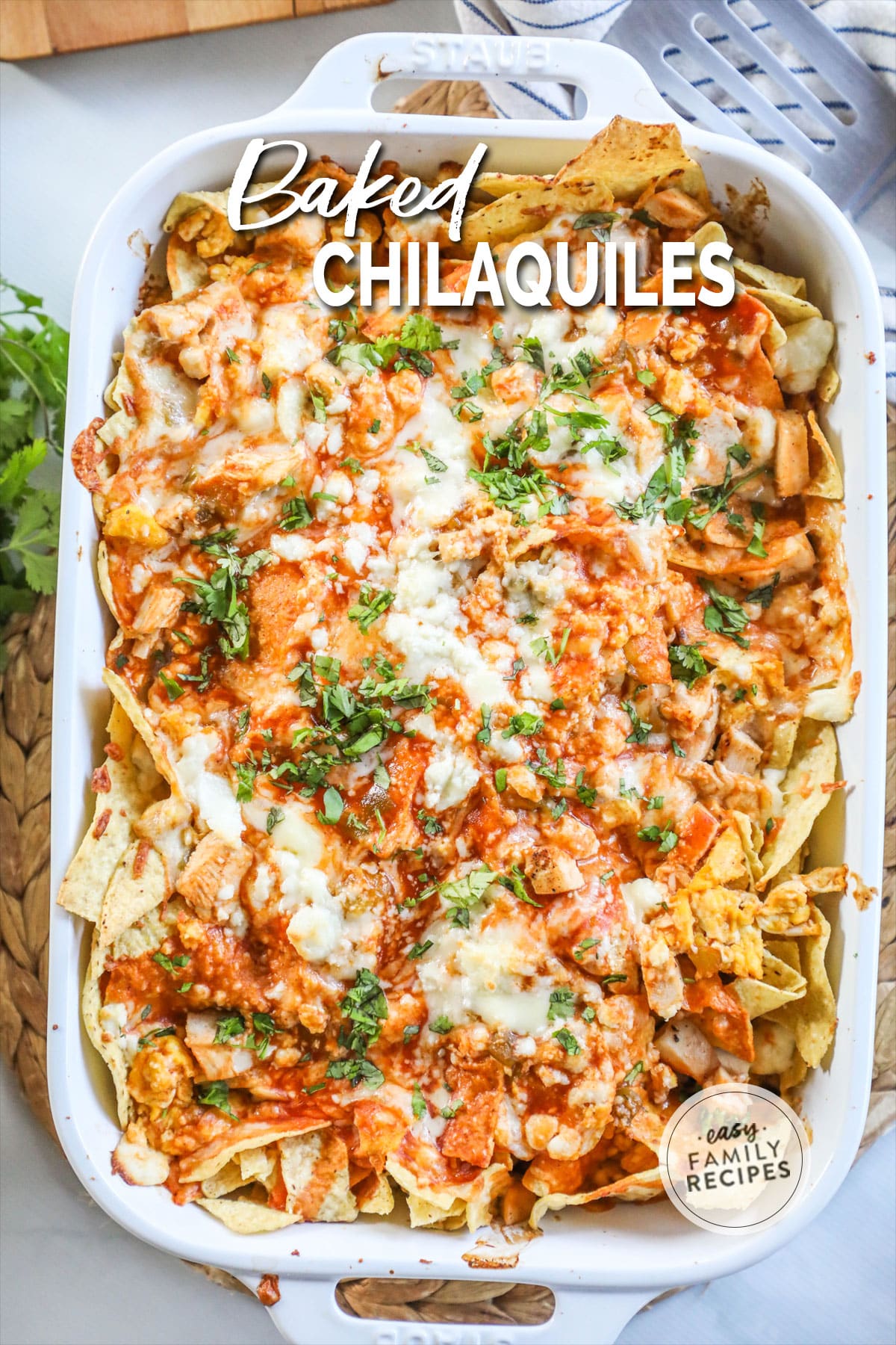 overhead view of a casserole dish filled with easy baked chilaquiles.