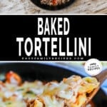 Process of making Baked Tortellini Casserole and then the finished dish.