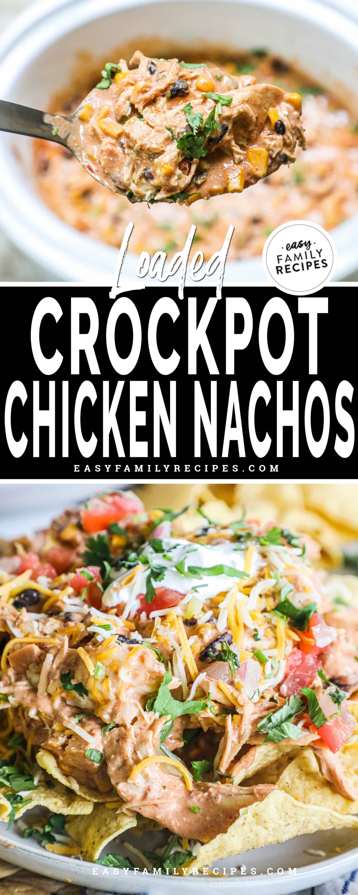 Top photo: spoonful of creamy chicken nacho topping, bottom photo: crockpot chicken nachos on plate