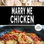 Image with 2 photos. Top photo has ingredients to make marry me chicken - chicken broth, seasonings, chicken breasts, sundried tomatoes and heavy cream. Bottom picture has a pan full of marry chicken with a creamy sauce and sun-dried tomatoes and basil.