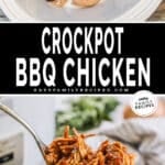 two images - top is chicken with bbq sauce on top inside of a crockpot. bottom is Fork lifting up a bite of Crock Pot BBQ Chicken above a plate with shredded chicken, corn, and mashed potatoes and crockpot nearby.