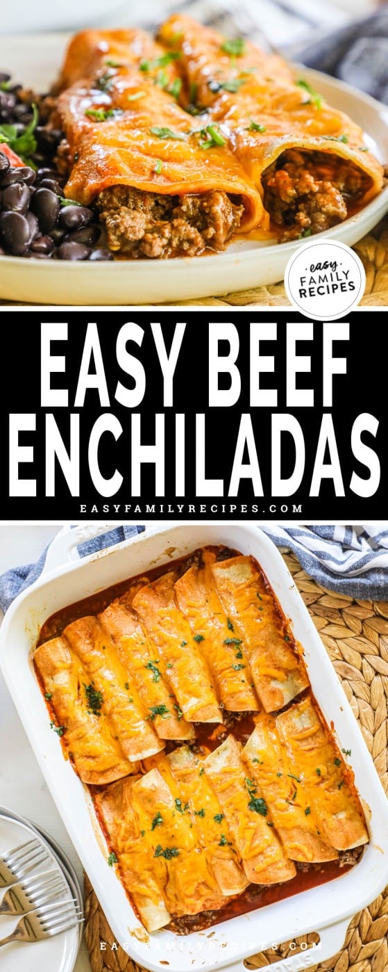Ground Beef Enchiladas Easy Family Recipes