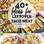 Collage of recipes you can make with leftover taco meat for dinner