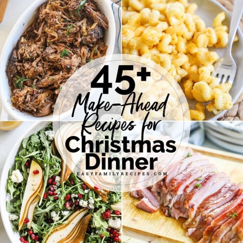Make-Ahead Christmas Dinner Ideas - 45+ recipes to make in advance