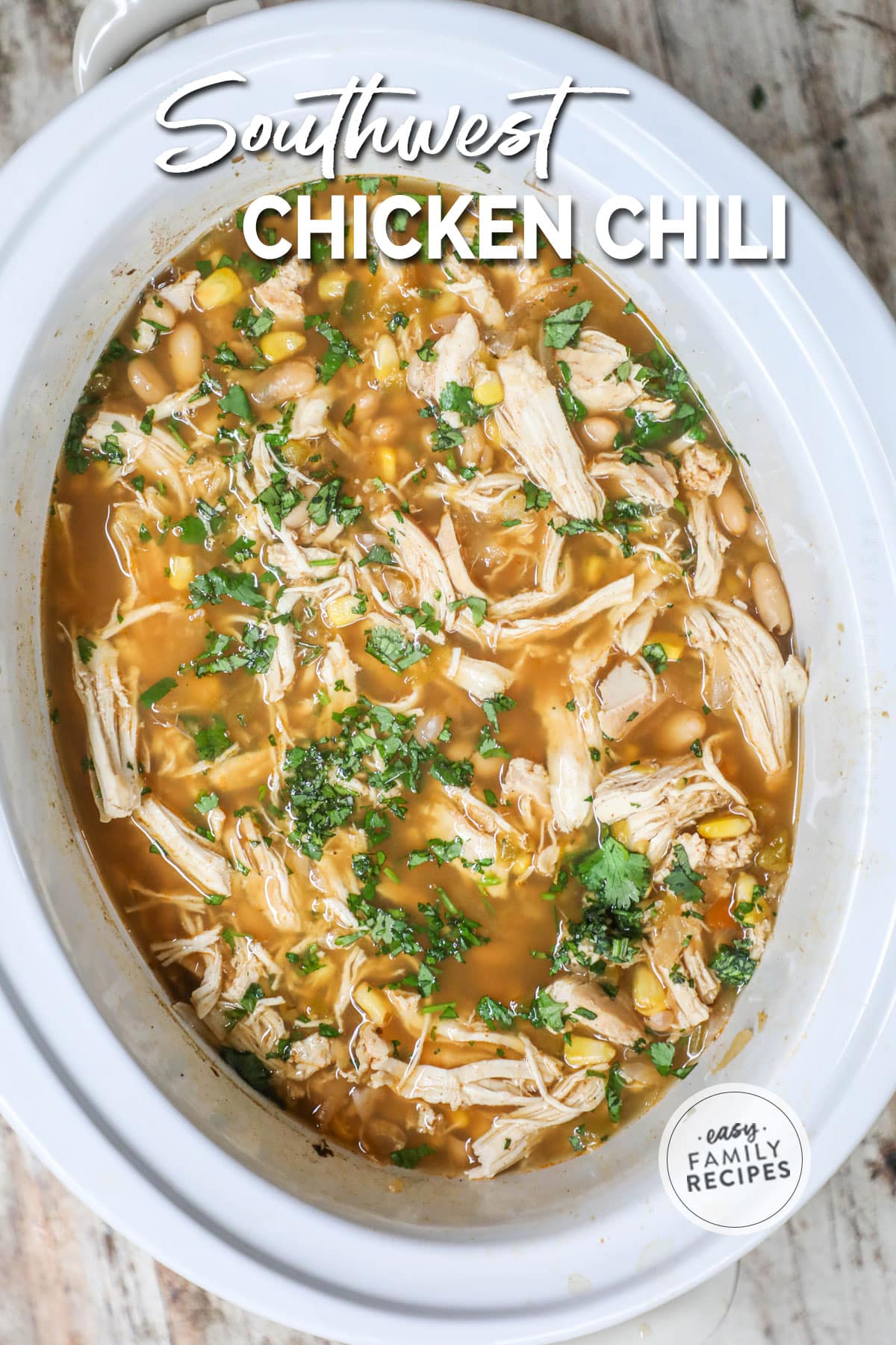 Southwest Chicken Chili · Easy Family Recipes