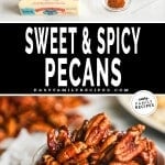 two images of spicy candied pecans, one with ingredients on the counter and another with them piled into a bowl.