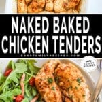 Oven baked chicken tenders with no breading in a white casserole dish and the text "naked baked chicken tenders."
