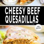 two images of hamburger quesadilla, one with quesadilla on a plate and the other with slices of quesadilla stacked.