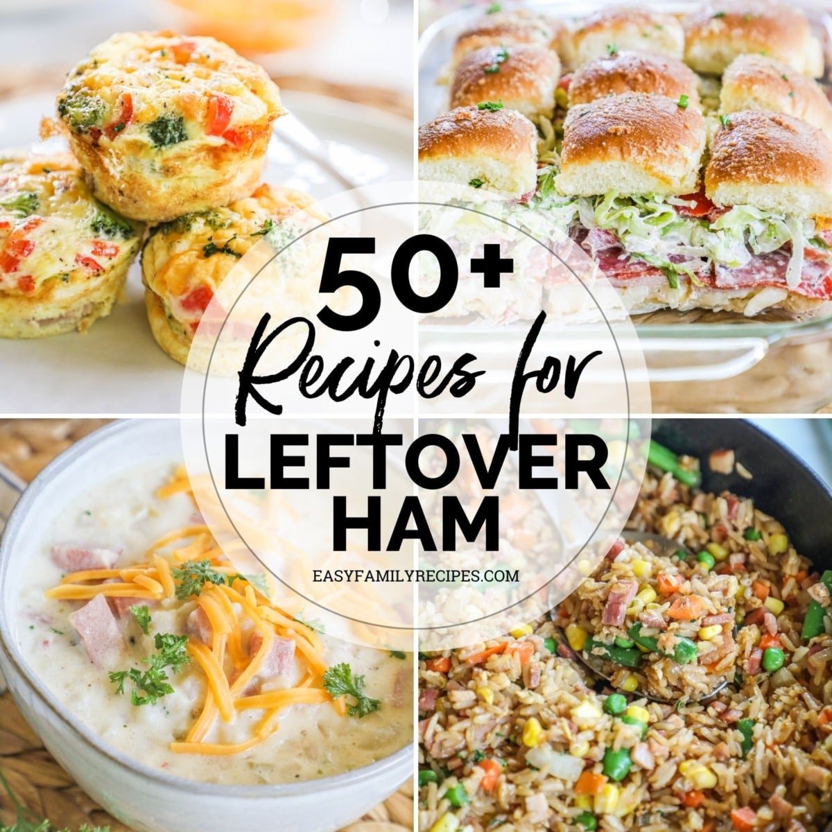 4 photos collage - ham egg bites, italian sliders, ham fried rice, and ham and potato soup