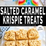 A collage image showing the ingredients for Salted Caramel Rice Krispie Treats and the final product. A text overlay says "salted caramel Krispie treats"