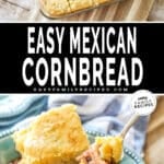 Two images - top is a baking dish of easy mexican cornbread. bottom is sliced cornbread and chili