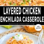 two images of layered chicken enchilada casserole. top image is of enchilada on a spatula and bottom image is of enchilada casserole served onto a plate