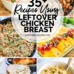 photo collage of 6 recipes using leftover chicken breast