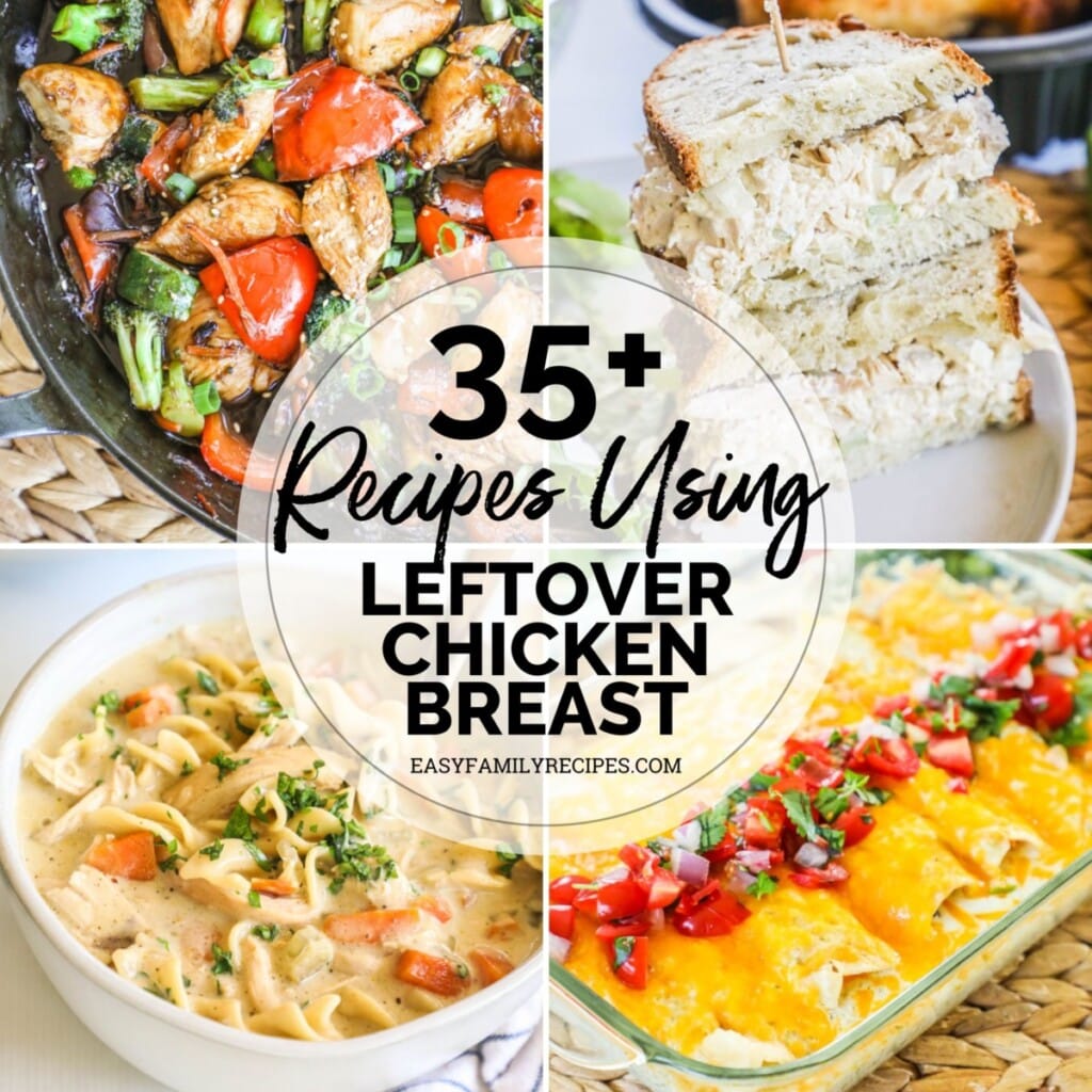 36+ Leftover Chicken Breast Recipes · Easy Family Recipes
