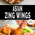 Two images showing Asian Zing Wings being made. The first image shows the wings lined up on a baking sheet. The second shows Asian Zing Wings being served. The text reads, "Asian Zing Wings."