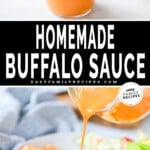 Photo collage with jar of homemade buffalo sauce and pouring buffalo sauce over chicken.