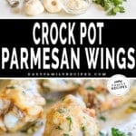 Two images showing slow cooker garlic Parmesan wings. The first image shows ingredients for the wings, the second shows the cooked wings, ready to serve. The text reads, "Crock Pot Parmesan Wings."